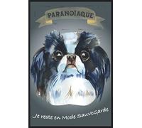 Paranoïaque, je reste en mode sauvegarde!: Carnet À Mot De Passe Sans Nom Sur Couverture | Petit format A5 Discret avec Répertoire Internet Alphabétique | Peinture Chien Epagneul Japonais