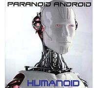 Paranoid Android - Humanoid [Import]