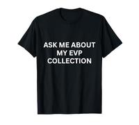 Paranormal Ask Me About My EVP Collection Envois hanté T-Shirt