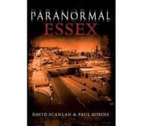 Paranormal Essex Scanlon, David (Auteur)