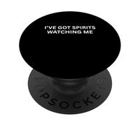 Paranormal I've Got Spirits Watching Haunting Saying PopSockets PopGrip Adhésif