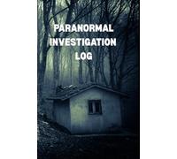 Paranormal Log Book: Record all of the evidence gathered during paranormal investigations.