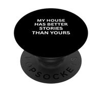 Paranormal Ma Maison a de Meilleures Histoires qu'un Dicton obsédant PopSockets PopGrip Adhésif