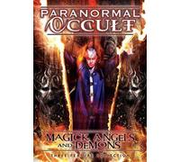 Paranormal Occult: Magick, Angels And Demons