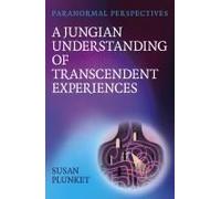 Paranormal Perspectives: The Paranormal Experiences Of A Jungian Psychologist