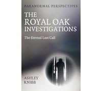Paranormal Perspectives - the Royal Oak Investigations