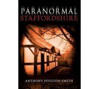 Paranormal Staffordshire Poulton - Smith, Anthony (Auteur)