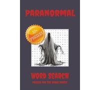 Paranormal Word Search Puzzle Book: Word Searches with Easy to Read Print about Ghosts, Horror, Supernatural, and More | 6x9 inches, 110 pages | 50+ ... Gifts for Vacations, Holidays, and Free Times