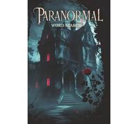 Paranormal Word Search: Word Search Puzzle with easy to read print, about the Paranormal, Ghostly and Eerie and more, 6x9 inches, 100 pages, 50 ... book shelf decoration, vacations, gifts