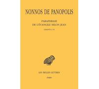 Paraphrase de l'Evangile selon Jean: Tome 1, Chants I-VI