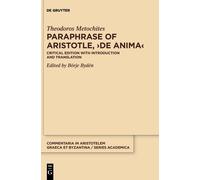 Paraphrase Of Aristotle, De Anima: Critical Edition With Introduction And Translation: 8 (Commentaria In Aristotelem Graeca Et Byzantina Series Academica, 8)