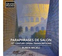 Paraphrases de Salon - 19th Century Opéra Transcriptions