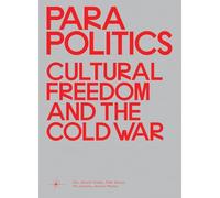 Parapolitics: Cultural Freedom and the Cold War