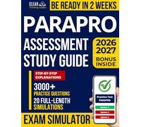 ParaPro Assessment Study Guide: 20 Full-Length Exam Simulations, 3,000+ Practice Questions, and Step-by-Step Explanations - From Math Anxiety to Test-Day Confidence for Busy Adults