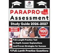 ParaPro Assessment Study Guide 2026-2027: Full-Length Practice Test, In-Depth Answer Explanations, And Proven Strategies for Success