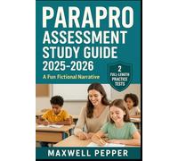ParaPro Assessment Study Guide: Fun Hamlet-Inspired Prep with 2 Full-Length Practice Tests & Complete Reading, Writing, and Math Review