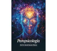 PARAPSICOLOGIA DEL DR. DAVID GARCIA CHAVEZ