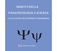 Parapsicologia e scienza. La statistica nei fenomeni paranormali