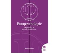 Parapsychologie - Démystifier le pseudo-scepticisme - Mallory Clément - Jmg - broché - Essai