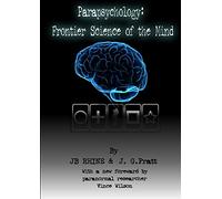 Parapsychology: Frontier Science Of The Mind