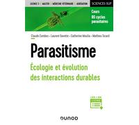 Parasitisme Ecologie et évolution des interactions durables - Claude Combes - Dunod - broché - Etude