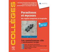 Parasitoses et mycoses Des régions tempérées et tropicales ; Réussir son DFASM - Connaissances clés - ANOFEL - Elsevier Masson - broché - Scolaire / Universitaire