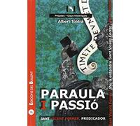 Paraula i passió. Sant Vicent Ferrer, predicador: Per a entendre a Sant Vicent Ferrer