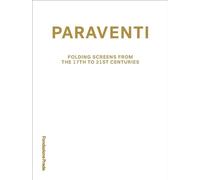 Paraventi: Folding Screens from the 17th to 21st Century