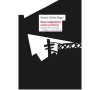 Parc industriel - Patricia GALVAO (PAGU) - Le Temps Des Cerises - broché - Roman