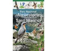 Parc Nacional d'Aigüestortes i Estany de Sant Maurici: 190 espècies de flora i fauna per descobrir en el seu ambient