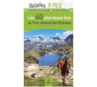 Parc national des pyrenees les 80 plus beaux lacs du - P. ESPEL - Chamina Eds - broché - Guide