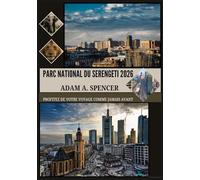 PARC NATIONAL DU SERENGETI 2026: QUE VOIR, QUAND PARTIR ET COMMENT PLANIFIER VOTRE SAFARI