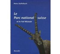 Parc national et val mustair STAFFELBACH H (Auteur)