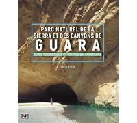 Parc naturel de la sierra et des canyons de guara - guide touristique et routes de montagne Guide touristique et routes de montagne - ATELA, DAVID - SUA - broché - Guide