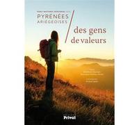 Parc naturel regional des pyrenees ariegeoises des gens de valeurs Véronique Maribon-Ferret (Auteur)