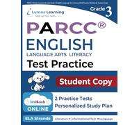 PARCC Online Assessments and Grade 3 English Language Arts Literacy (ELA) Practice Workbook, Student Copy: PARCC Study Guide