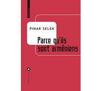 Pinar Selek, Liana Levi – Parce qu’ils sont arméniens – Etude – Broché