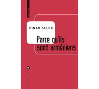 Pinar Selek, Liana Levi – Parce qu’ils sont arméniens – Etude – Broché