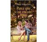 Parce que c'est encore nous Mhairi McFarlane (Auteur)