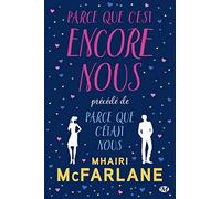 Parce que c'est encore nous, précédé de Parce que c'était nous Mhairi McFarlane (Auteur)