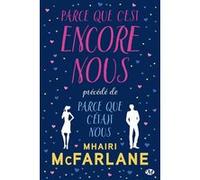 Parce que c'est encore nous, précédé de Parce que c'était nous Mhairi McFarlane (Auteur)