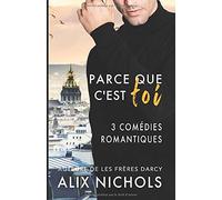 Parce que c'est toi - 3 comédies romantiques