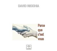 Parce que c'est vous - David Recchia - Eclosion - broché - Guide