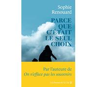 Parce Que C'était Le Seul Choix