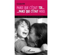 Parce que c'était toi... parce que c'était nous: Le combat de mon enfant handicapé