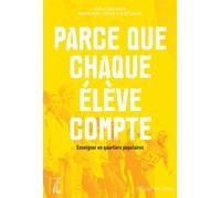 Parce que chaque élève compte: Enseigner en quartiers populaires