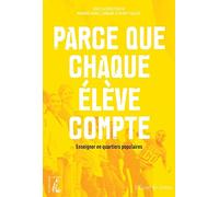 Parce que chaque élève compte: Enseigner en quartiers populaires