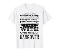 Parce Que Chaque Grand Mariage Commence par Une Grande Gueule de Bois T-Shirt