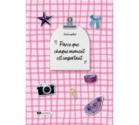 Parce que chaque moment est important - Elsa Guyonnet - Dashbook - broché - Guide