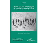 Parce que, de toute façon, ils ne sont que des pauvres - Jhonel - L'harmattan - broché - Roman